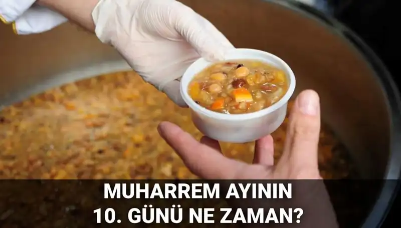 Aşure Günü 2025'te Ne Zaman? İşte Tarih ve Bilgiler