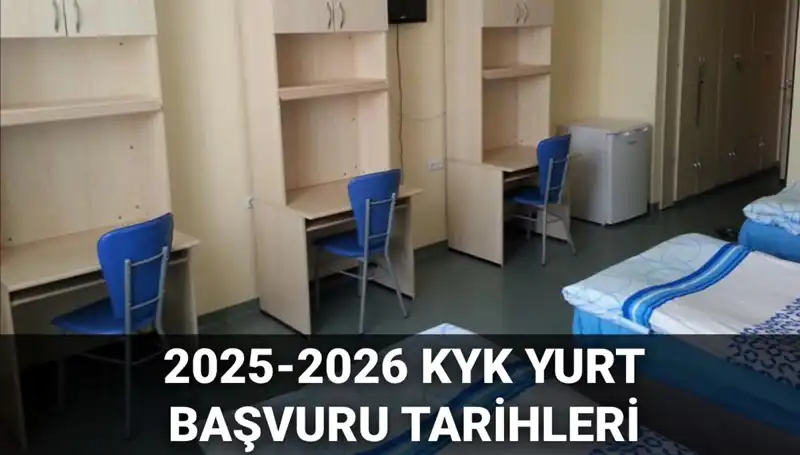 2025-2026 KYK Yurt Başvuruları Ne Zaman Başlıyor? İşte Tüm Detaylar!