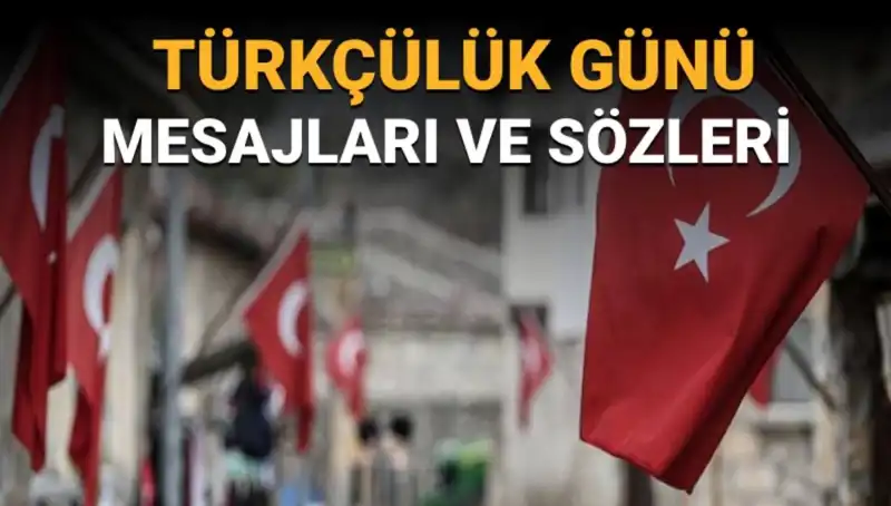 3 Mayıs Türkçülük Günü: Anlamı, Önemi ve Mesajları