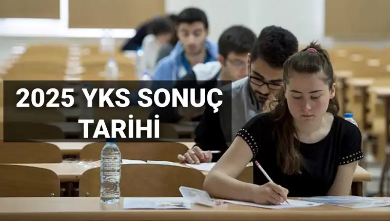 2025 YKS Sonuç Tarihi Açıklandı: Öğrenciler Hangi Gün Sonuçları Öğrenecek?