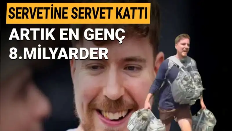 Youtuber MrBeast 1 Milyar Dolarlık Servetle En Genç Milyarder Oldu!