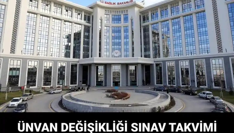 Sağlık Bakanlığı Ünvan Değişikliği Sınavı Tarihi Açıklandı: Neler Bilinmeli?