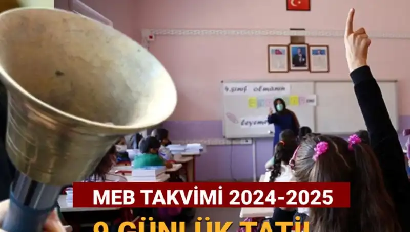 2024-2025 Eğitim Döneminde 9 Günlük Ara Tatil Takvimi Açıklandı!