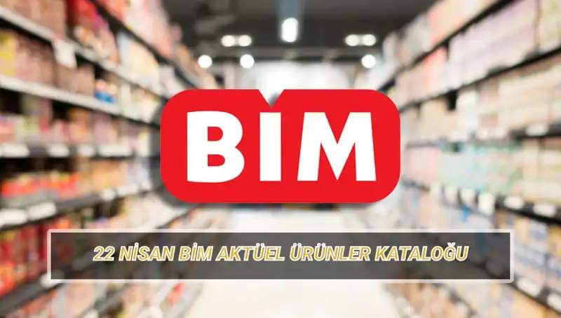 22 Nisan’da BİM’de Büyük İndirim: Bebek Bezinden Parfüme Her Şey Var!