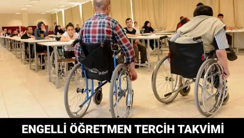 Engelli Öğretmen Tercihleri Başladı mı? Yeni Tarihler ve Süreç Detayları!