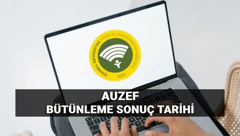 İstanbul Üniversitesi AUZEF Bütünleme Sonuçları İçin Önemli Tarih Geldi