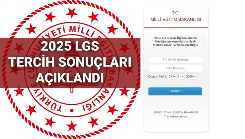 LGS Tercih Sonuçları 2025: Kontenjanlar ve Nakil Takvimi Açıklandı!