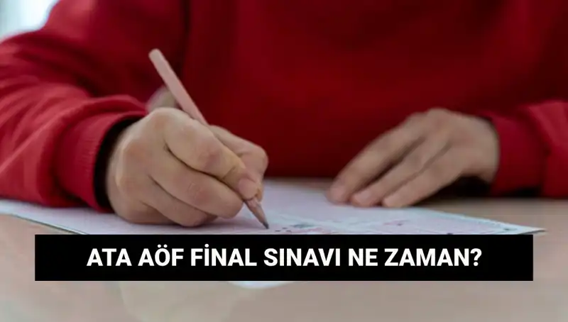 ATA AÖF Final Sınav Yerleri ve Tarihleri Açıklandı: Detaylar Burada!