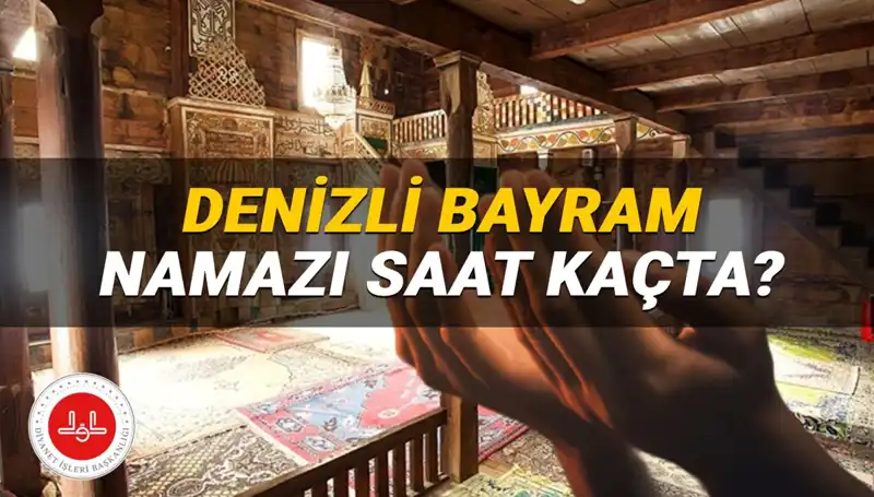 Denizli'de Kurban Bayramı Namazı Saati ve Detayları Açıklandı