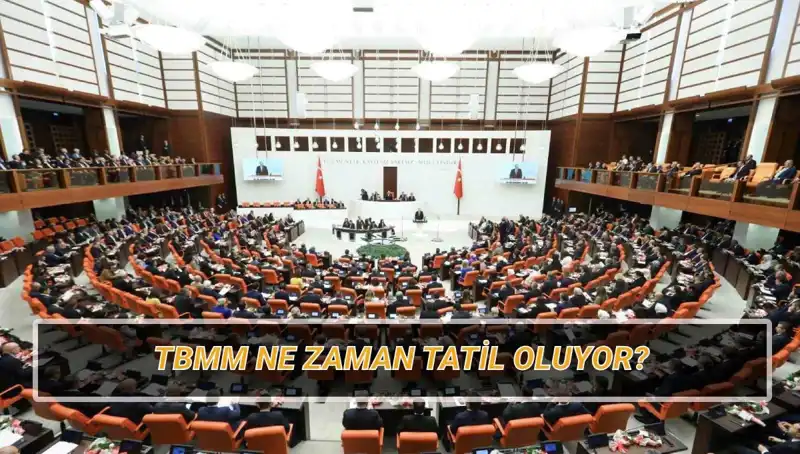2025'te TBMM'nin Tatil Tarihleri ve Süresi Hakkında Her Şey