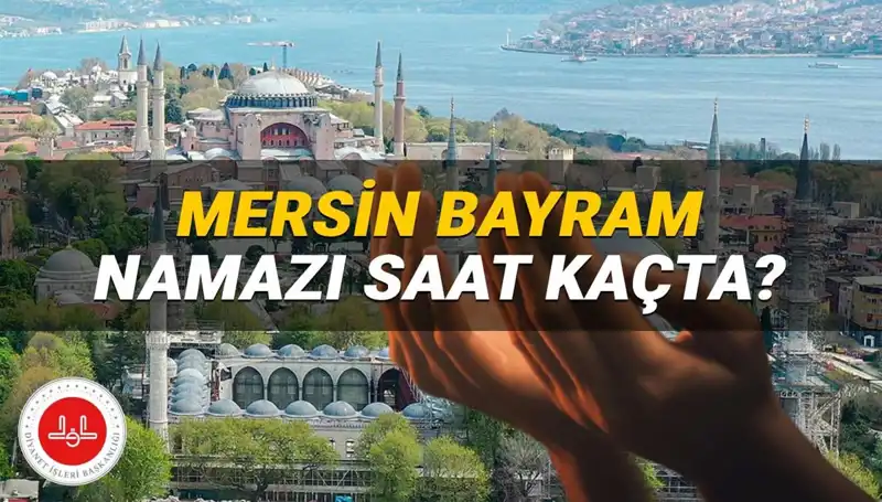 Mersin'de Kurban Bayramı Namazı Saati Belli Oldu!