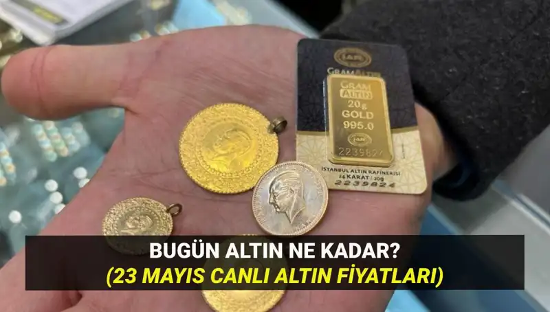 Altın Fiyatlarında 23 Mayıs Güncel Durum: Düşüş Mü, Yükeliş Mi?