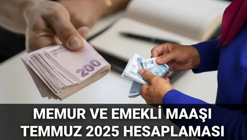 Memur ve Emekli Maaş Zamları: Temmuz 2025 İçin Beklentiler Neler?